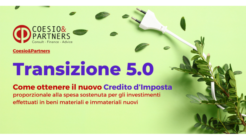 Credito d’Imposta Transizione 5.0 – Una sintesi sul nuovo intervento