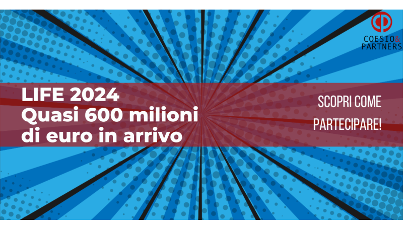 Bandi LIFE: pubblicati i nuovi avvisi per il 2024