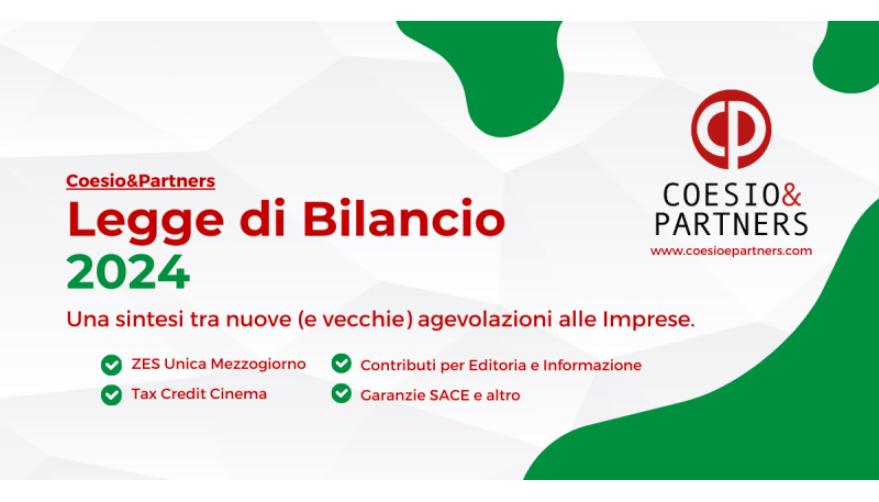 Legge di Bilancio 2024 e agevolazioni alle Imprese: cosa c’è da sapere